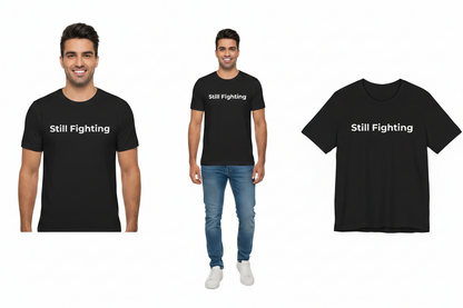 Black t-shirt with 'Still Fighting' text worn by a man on a white background